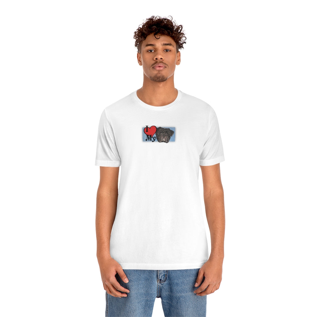I Love My Pug! Short-Sleeve T-Shirt